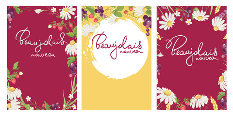 Beaujolais Nouveau wine label set. Vector backgrounds, bouquet of chamomile, strawberry and grapes, summer herbs, calligraphy lettering. - obrazy, fototapety, plakaty