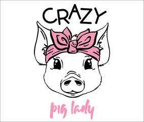 Cute pig face t-shirt print. Love piglet. Crazy lady funny quote