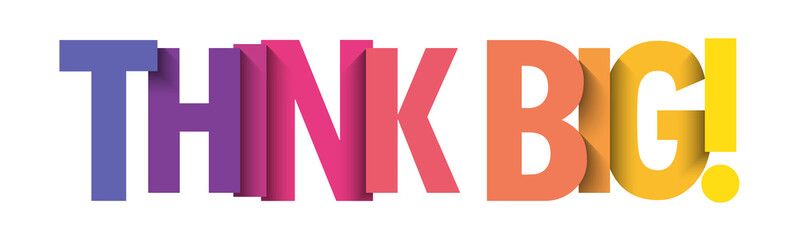 THINK BIG! colorful vector typography banner