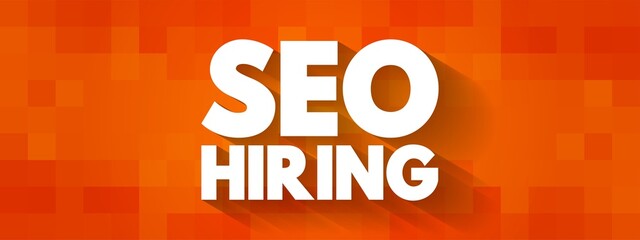 Seo Hiring text quote, concept background