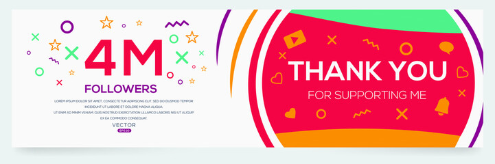 Creative Thank you (4Million, 4000000) followers celebration template design for social network and follower ,Vector illustration.