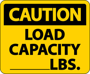 Caution Load Capacity Label Sign On White Background