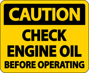 Caution Check Oil Before Operating Label Sign On White Background