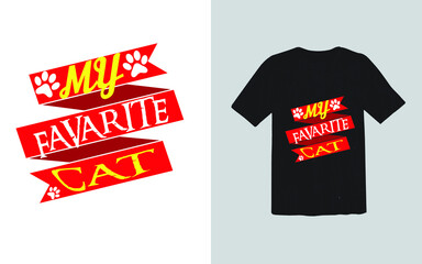 My Favarite Cat T-shirt Vector.Cat Lover T-shirt Template.Funny Shirt Design