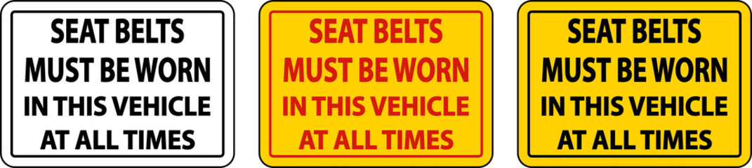 Seat Belts Must Be Worn Label Sign On White Background