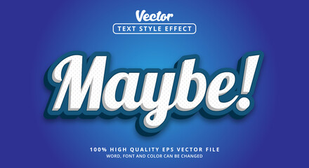 Editable text effect, text Maybe on layered white and blue color style