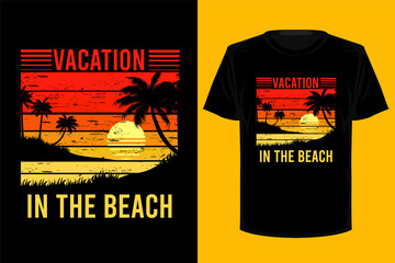 Vacation in the beach retro vintage t shirt design