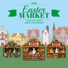 Obraz premium Easter Market poster, Holiday City Spring Fair, wooden stalls decorated flowers, colored Easter eggs, bunny, baking. Europe architecture background. Vector illustration