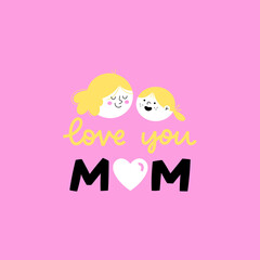 Happy Mothers Day card with woman and her daughter. Can be used for postcard, banner, poster and printable.