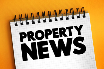 Property News text on notepad, concept background
