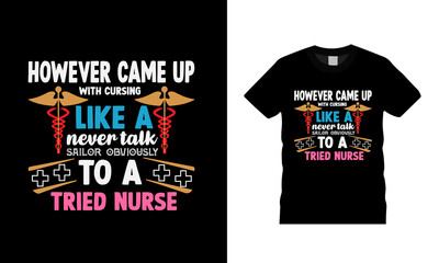 However Came Up With Cursing Like A Nurse T shirt Design