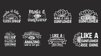 set of sunflower quotes t shirts design, typography for t-shirt, poster, sticker and card, Sunflower Hand drawn lettering phrase, Calligraphy t shirt design	