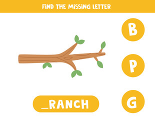 Find missing letter with branch. Spelling worksheet.