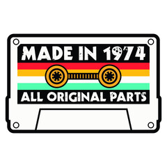 Made In 1974 All Original Parts, Vintage Birthday Design For Sublimation Products, T-shirts, Pillows, Cards, Mugs, Bags, Framed Artwork, Scrapbooking - obrazy, fototapety, plakaty