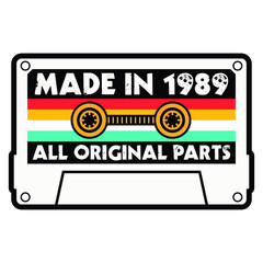 Made In 1989 All Original Parts, Vintage Birthday Design For Sublimation Products, T-shirts, Pillows, Cards, Mugs, Bags, Framed Artwork, Scrapbooking