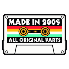 Made In 2009 All Original Parts, Vintage Birthday Design For Sublimation Products, T-shirts, Pillows, Cards, Mugs, Bags, Framed Artwork, Scrapbooking