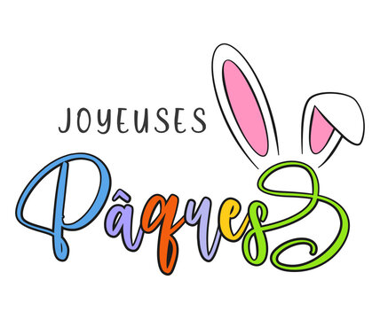French text Joyeuses Pâques. Happy Easter vector colorful lettering and bunny ears. Isolated on white background