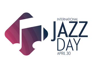 International Jazz Day. April 30. Vector illustration. Holiday poster.