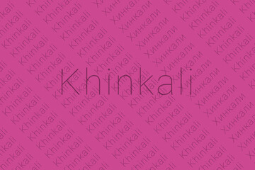 Word Khinkali in languages of world. Logo Khinkali on Mulberry color