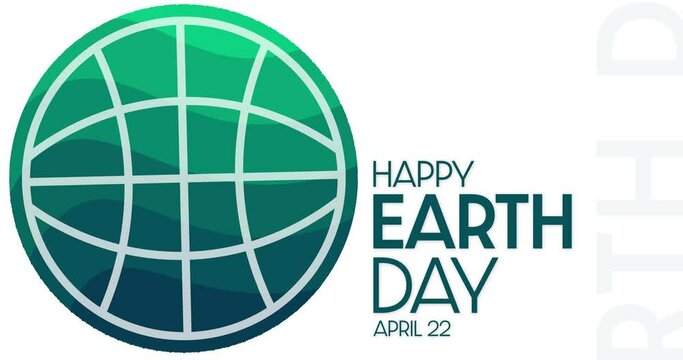 Happy Earth Day. April 22. Motion design holiday animation footage.  