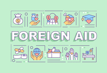 Foreign aid word concepts green banner. Voluntarily transferring money and goods. Infographics with icons on color background. Isolated typography. Vector illustration with text. Arial-Black font used