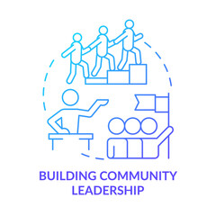 Building community leadership blue gradient concept icon. Social planning. Reason for participation abstract idea thin line illustration. Isolated outline drawing. Myriad Pro-Bold fonts used
