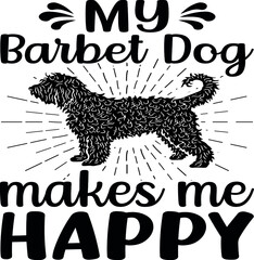 illustration of a dog, My Barbet Dog T-Shirt , Dog SVG Silhouette Tshirt Design for Dog Lovers.eps