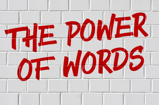 Graffiti on a brick wall - The power of words