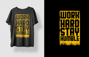 work hard stay humble. trendy typography lettering vertical design template for print t shirt fashion clothing poster and merchandise