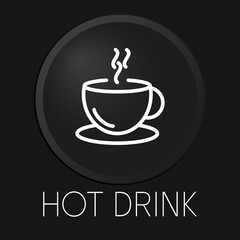 Hot drink minimal vector line icon on 3D button isolated on black background. Premium Vector.