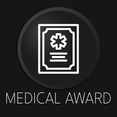 Medical award  minimal vector line icon on 3D button isolated on black background. Premium Vector.