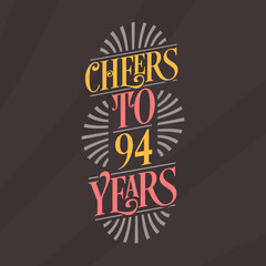 Cheers to 94 years, 94th birthday celebration
