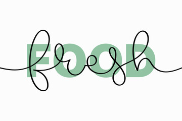 Fresh food lettering. Vector illustration of creative typography with continuous one line hand drawn text isolated on white background for your design