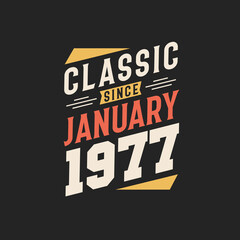 Obraz premium Classic Since January 1977. Born in January 1977 Retro Vintage Birthday