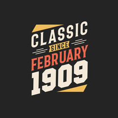 Classic Since February 1918. Born in February 1918 Retro Vintage Birthday