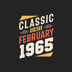 Classic Since February 1965. Born in February 1965 Retro Vintage Birthday