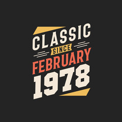 Classic Since February 1978. Born in February 1978 Retro Vintage Birthday