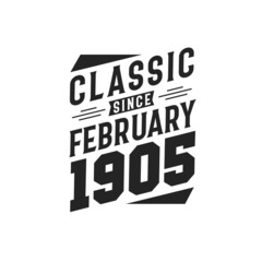 Born in February 1905 Retro Vintage Birthday, Classic Since February 1905