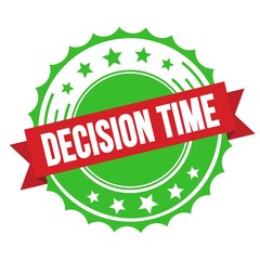 DECISION TIME text on red green ribbon stamp.
