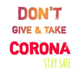 dont give and take corona illustration in white background