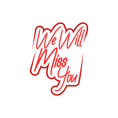 We Will Miss You, Hand drawn icon isolated on white background