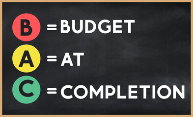 Budget at completion - BAC acronym written on chalkboard, business acronyms.