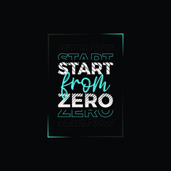 start from zero Modern typography For T shirt design