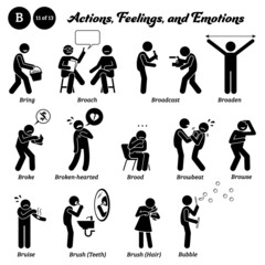 Stick figure human people man action, feelings, and emotions icons starting with alphabet B. Bring, broach, broadcast, broke, broken-hearted, brood, browse, bruise, brush teeth hair and blow bubble.