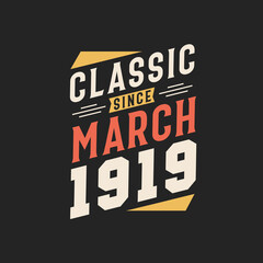 Fototapeta premium Classic Since March 1919. Born in March 1919 Retro Vintage Birthday