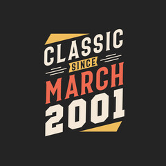 Obraz premium Classic Since March 2001. Born in March 2001 Retro Vintage Birthday