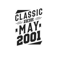Obraz premium Born in May 2001 Retro Vintage Birthday, Classic Since May 2001
