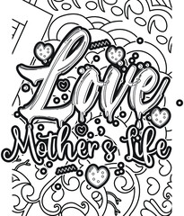 love mother's life.Mother's day Typography Coloring page.Mother's line Art design.