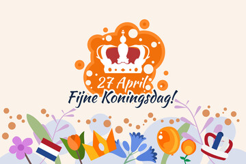 Translation: April 27, Happy King's Day. Fijne Koningsdag! vector illustration. Suitable for greeting card, poster and banner.  - obrazy, fototapety, plakaty