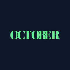 October month name. Vector illustration for poster, card, calendar, monthly logo, bullet journal, monthly organizer. Concept October advertising